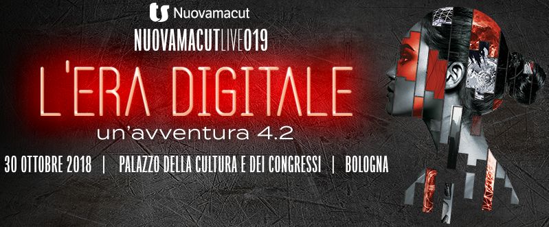 Nuovamacut Live, a Bologna l’Era Digitale 4.2